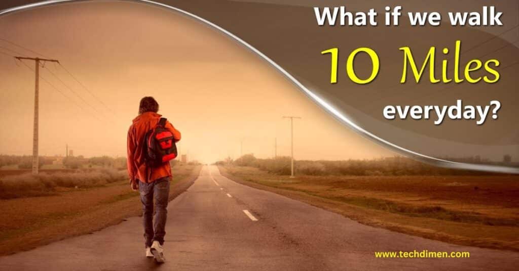 How Far is 10 Miles to Walk?